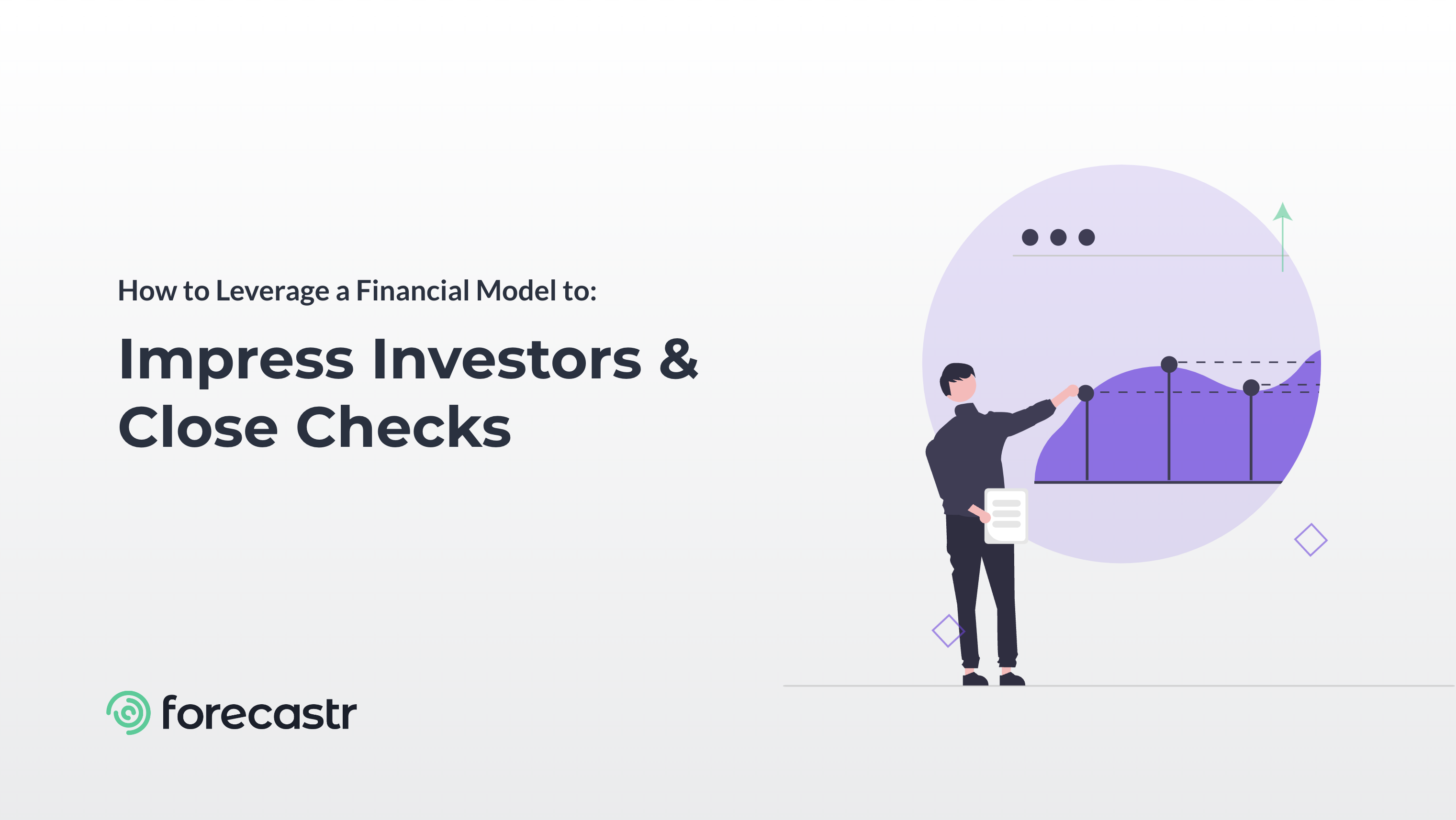 Leverage a Financial Model to Close Checks